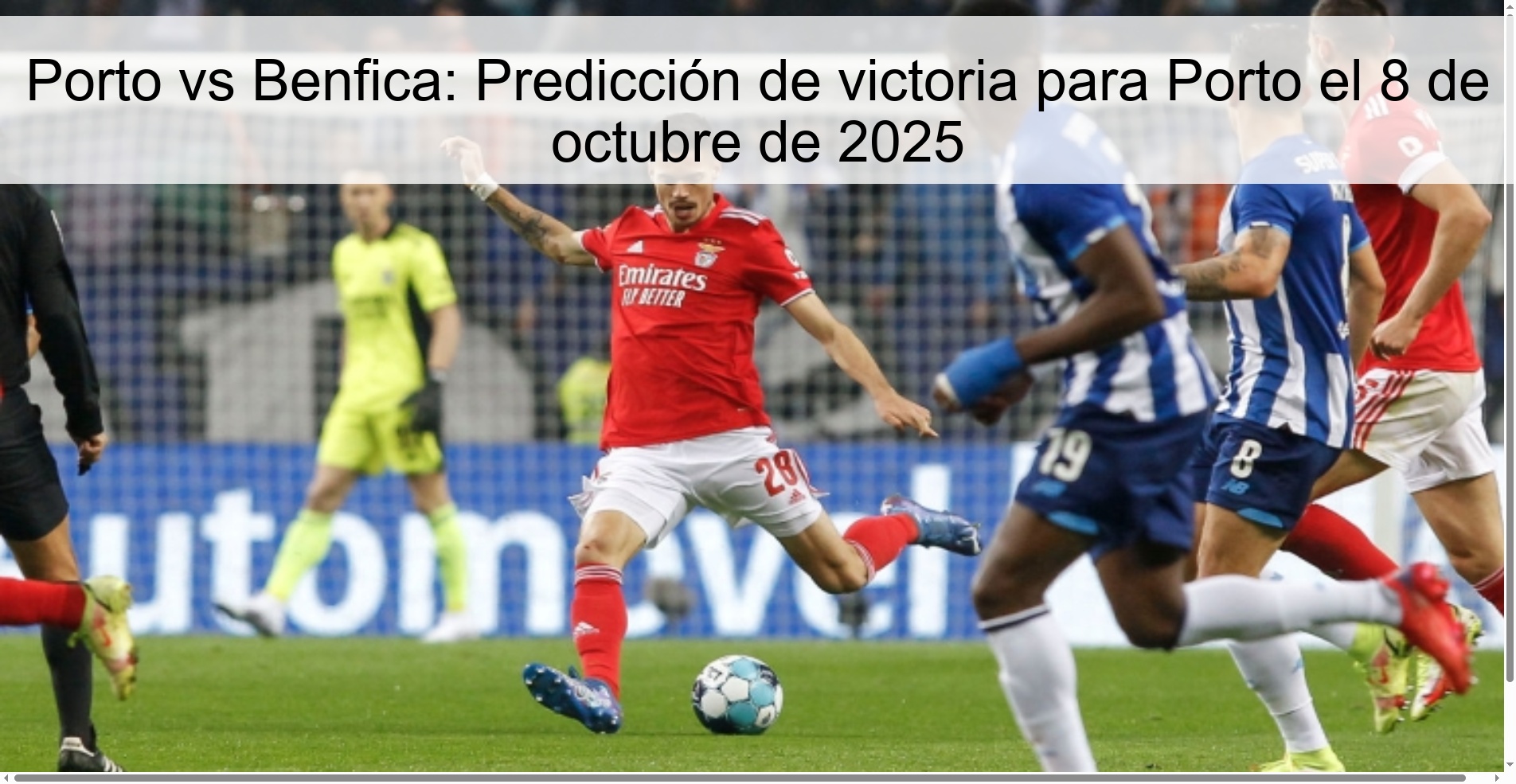 Porto vs Benfica: Victoria Prediction for Porto on October 8, 2025