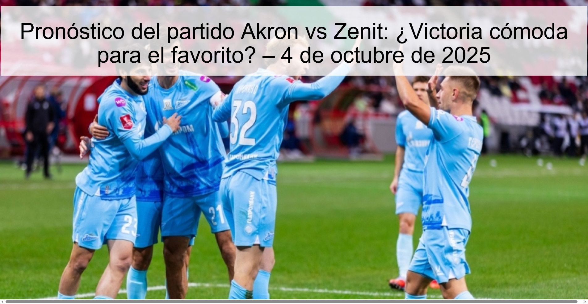 Akron vs Zenit party forecast: Comfortable victory for the favorite? - October 4, 2025 1 308542