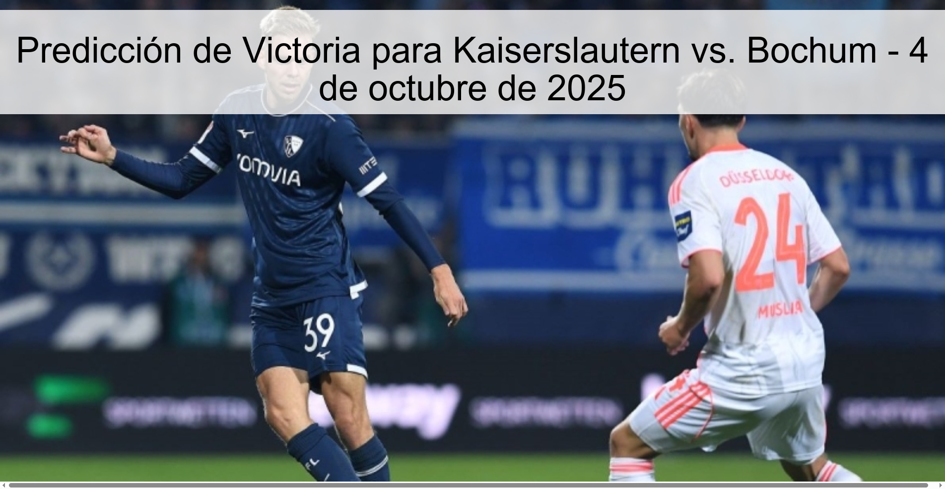 Victoria Prediction for Kaiserslautern vs. Bochum - October 4, 2025 1 Victoria Prediction for Kaiserslautern vs. Bochum - October 4, 2025