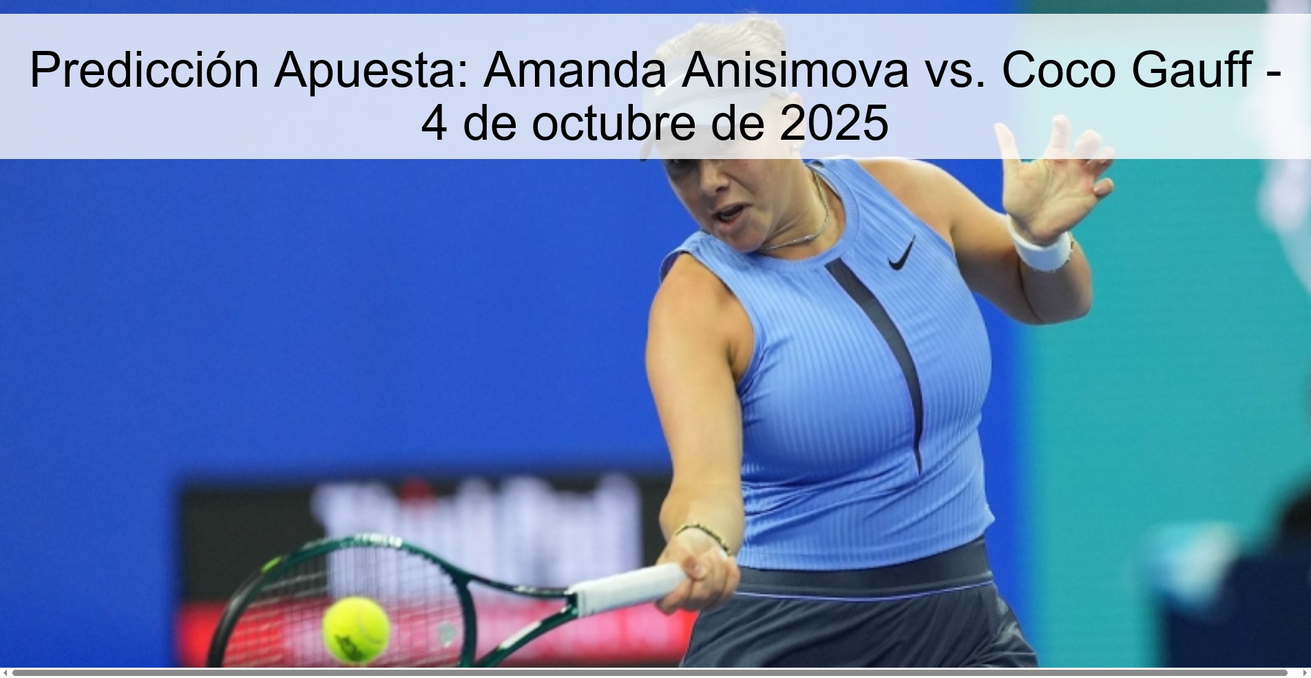 Predicción Apuesta: Amanda Anisimova vs. Coco Gauff - 4 de octubre de 2025