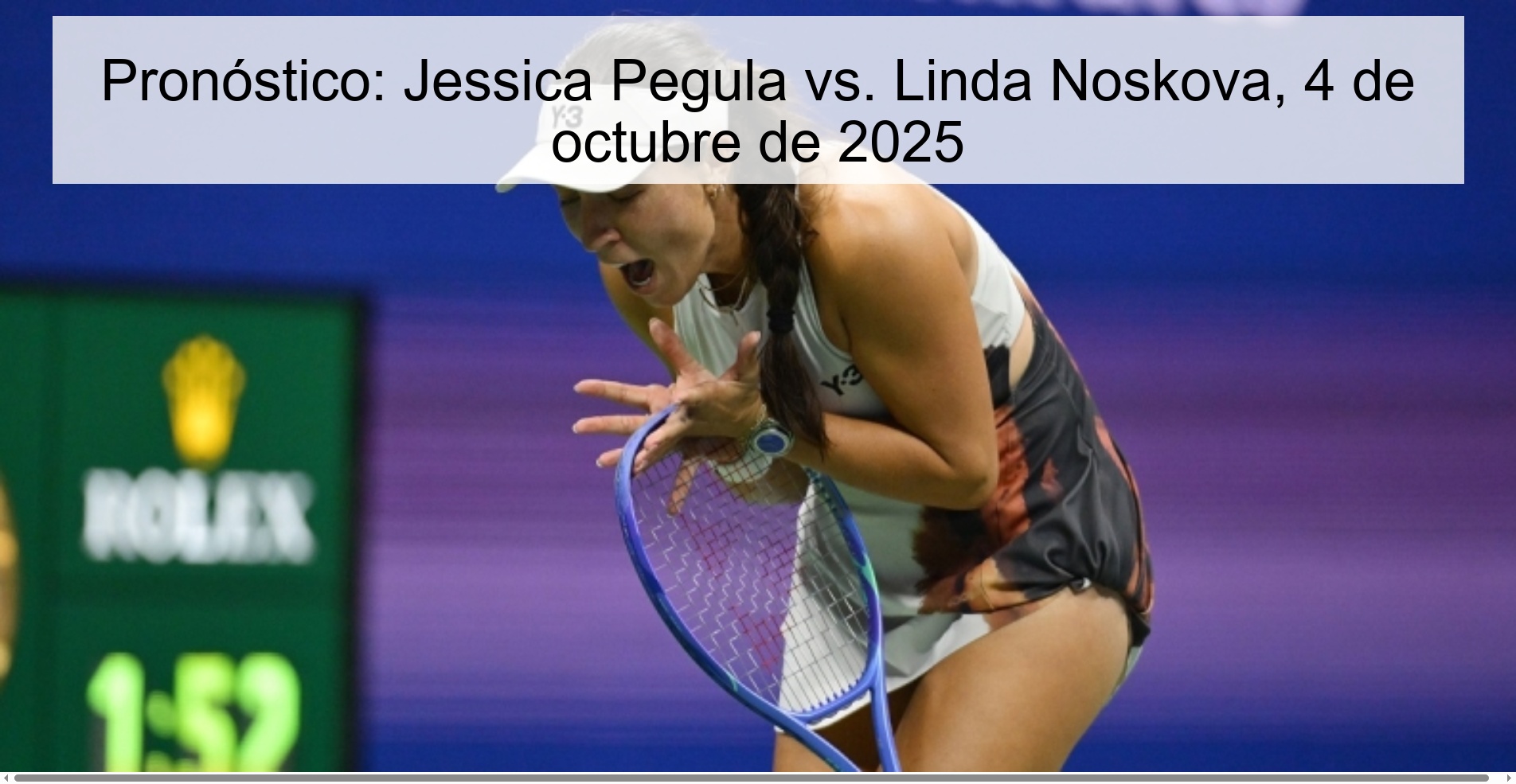 Pronóstico: Jessica Pegula vs. Linda Noskova, 4 de octubre de 2025 1 Pronóstico: Jessica Pegula vs. Linda Noskova, 4 de octubre de 2025