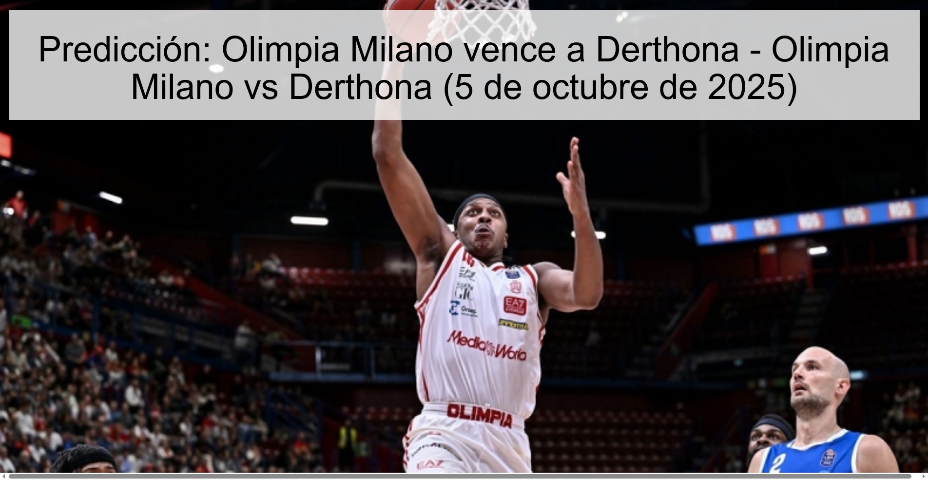 Prediction: Olimpia Milano expires Derthona - Olympia Milano vs. Derthona (October 5, 2025)