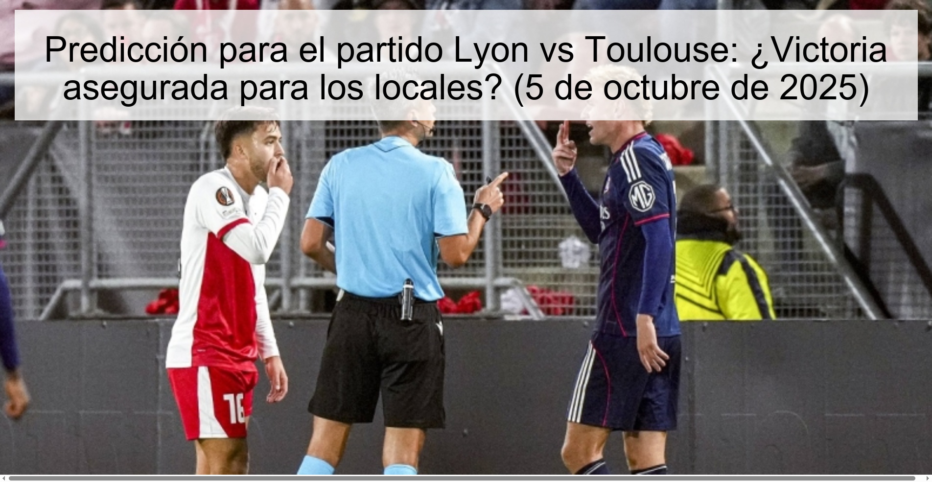 Predicción para el partido Lyon vs Toulouse: ¿Victoria asegurada para los locales? (5 de octubre de 2025)
