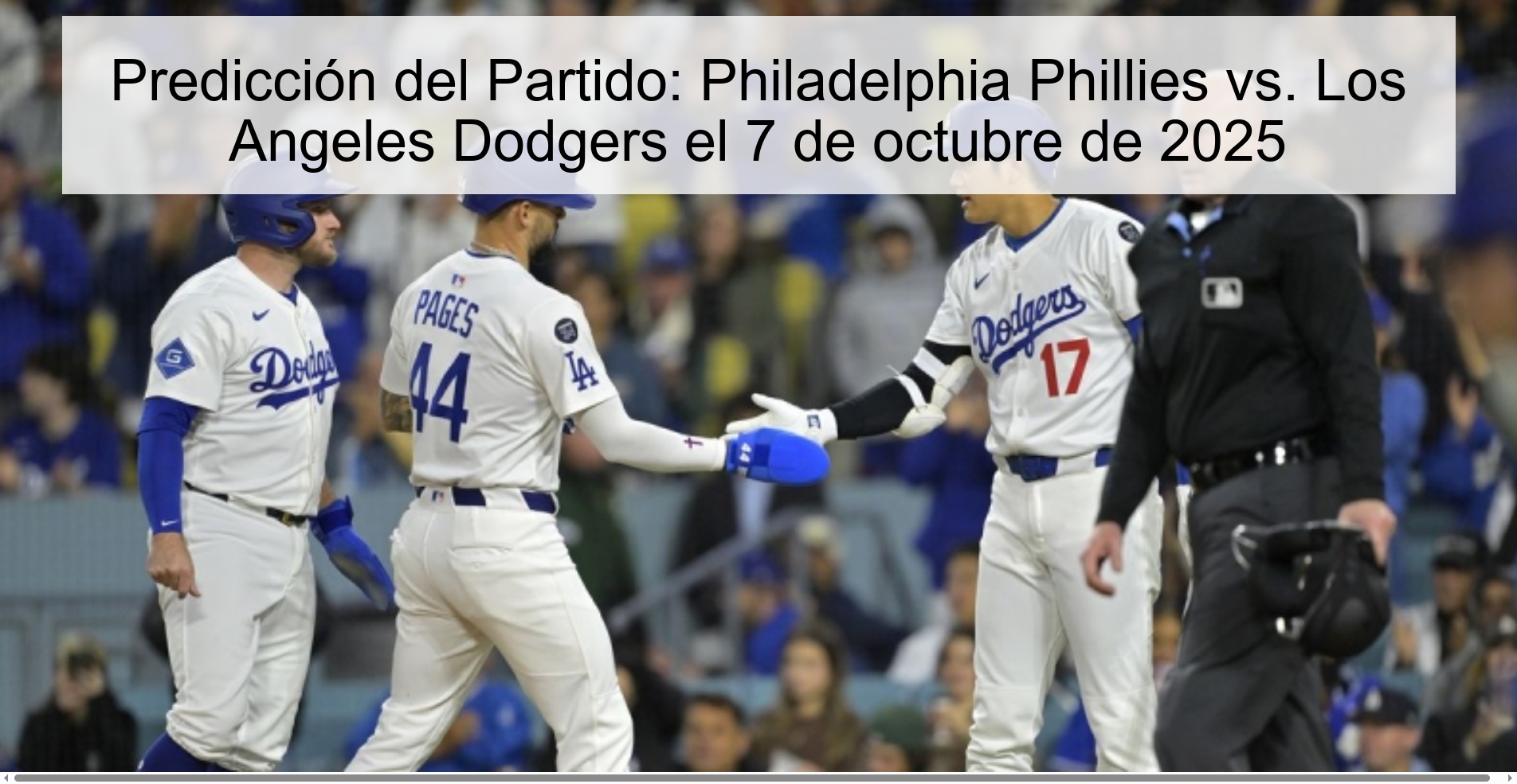 Predicción del Partido: Philadelphia Phillies vs. Los Angeles Dodgers el 7 de octubre de 2025 1 Predicción del Partido: Philadelphia Phillies vs. Los Angeles Dodgers el 7 de octubre de 2025