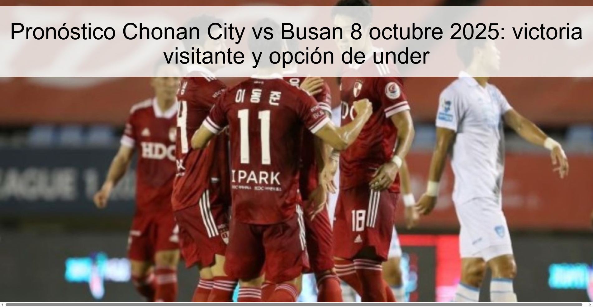 Pronóstico Chonan City vs Busan 8 octubre 2025: victoria visitante y opción de under 1 309808