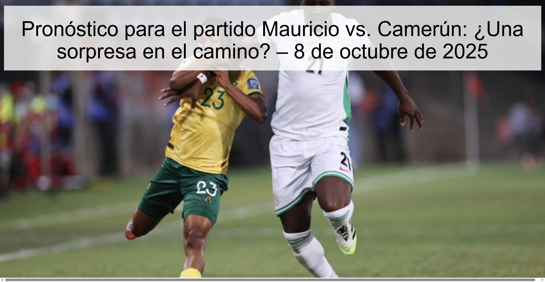 Pronóstico para el partido Mauricio vs. Camerún: ¿Una sorpresa en el camino? – 8 de octubre de 2025 1 309893