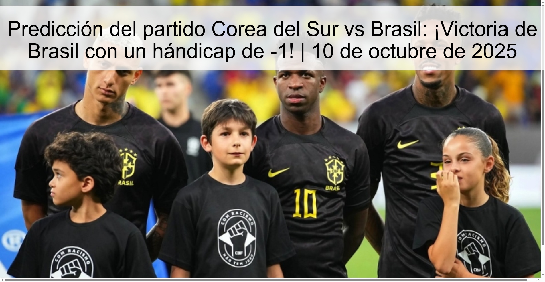 Predicción del partido Corea del Sur vs Brasil: ¡Victoria de Brasil con un hándicap de -1! | 10 de octubre de 2025 1 Predicción del partido Corea del Sur vs Brasil: ¡Victoria de Brasil con un hándicap de -1! | 10 de octubre de 2025