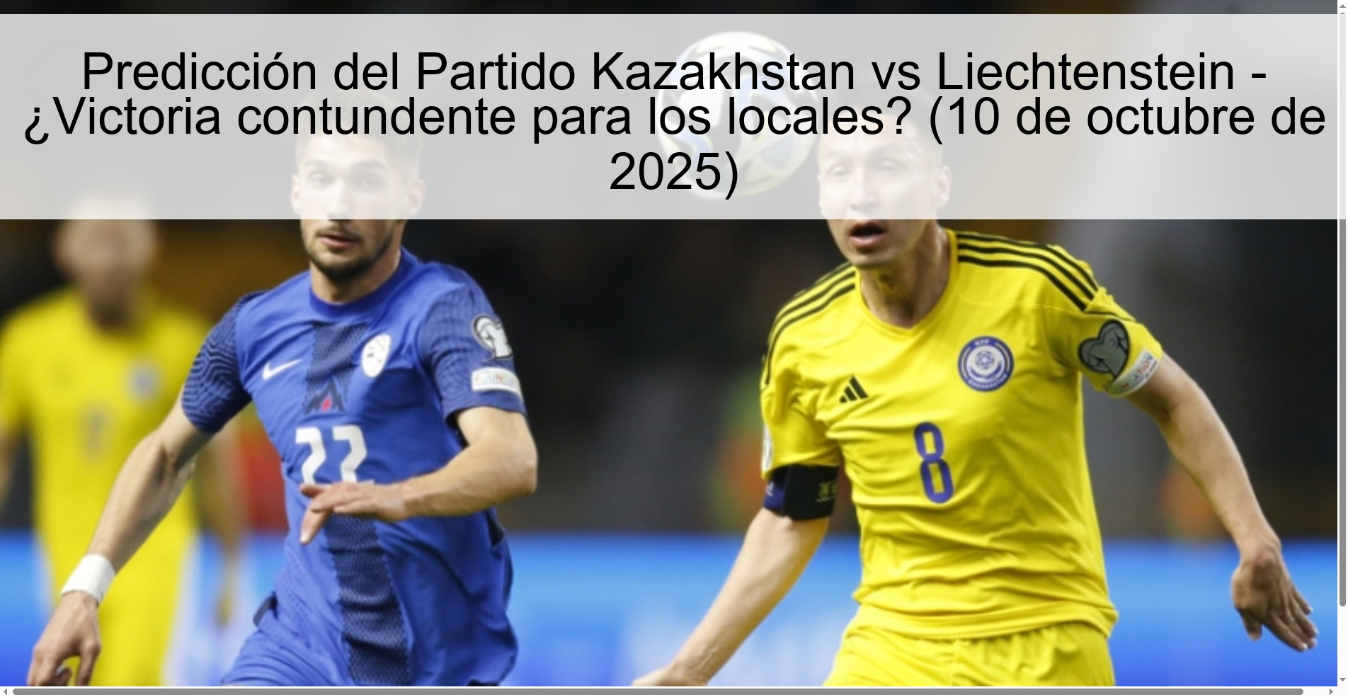 Predicción del Partido Kazakhstan vs Liechtenstein - ¿Victoria contundente para los locales? (10 de octubre de 2025) 1 Predicción del Partido Kazakhstan vs Liechtenstein - ¿Victoria contundente para los locales? (10 de octubre de 2025)
