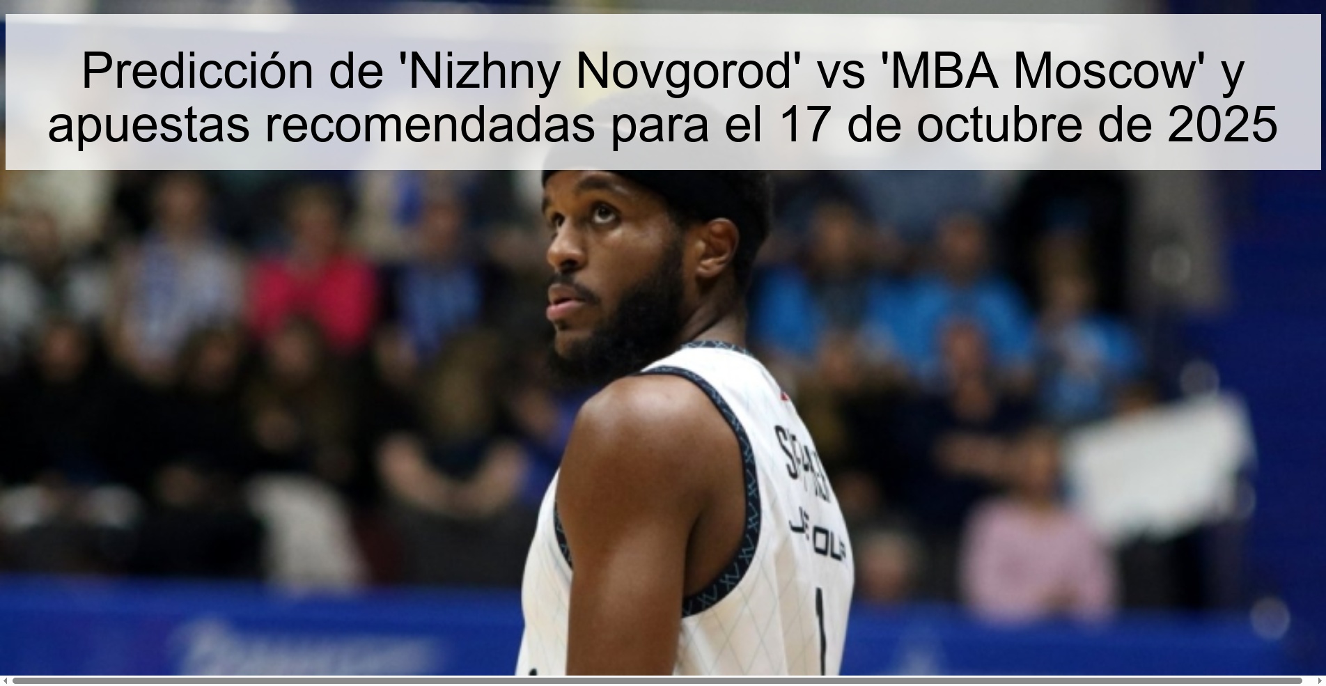 'Nizhny Novgorod' vs 'MBA Moscow' Prediction and Recommended Bets for October 17, 2025 1 310339