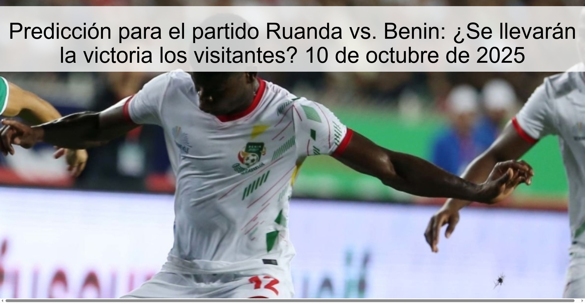 Prediction for the match Rwanda vs. Benin: Will the visitors take victory? October 10, 2025