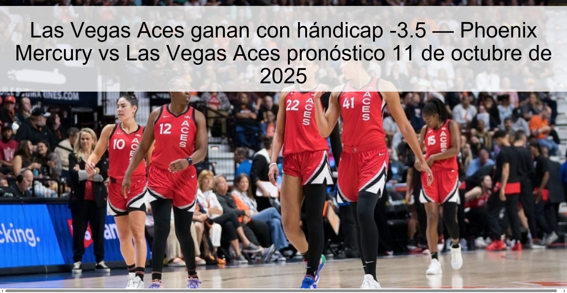 Las Vegas Aces ganan con hándicap -3.5 — Phoenix Mercury vs Las Vegas Aces pronóstico 11 de octubre de 2025 1 310907