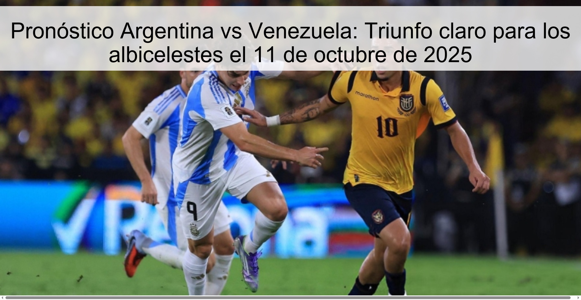 Argentina vs Venezuela Prediction: Clear triumph for the albicelestes on October 11, 2025
