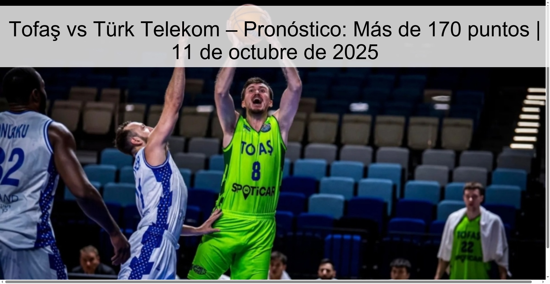 Tofaş vs Türk Telekom – Pronóstico: Más de 170 puntos | 11 de octubre de 2025 1 Tofaş vs Türk Telekom – Pronóstico: Más de 170 puntos | 11 de octubre de 2025