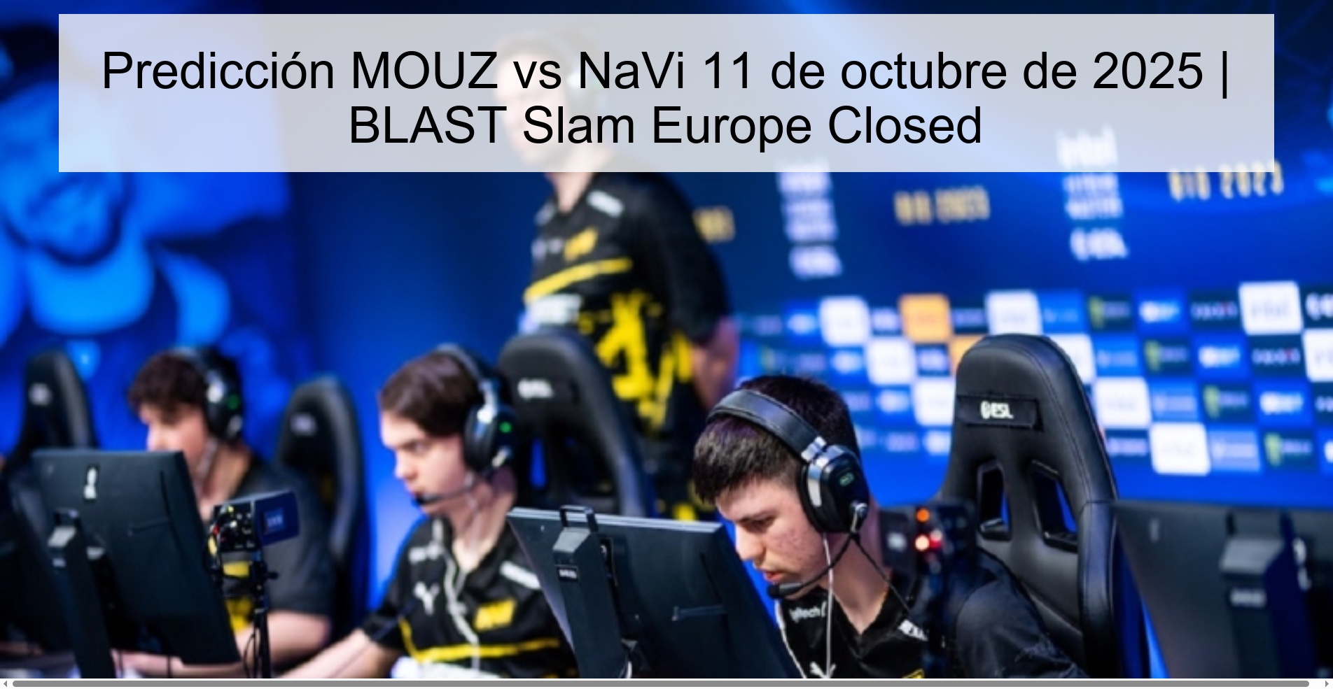 MOUZ vs NaVi Prediction October 11, 2025 | BLAST Slam Europe Closed