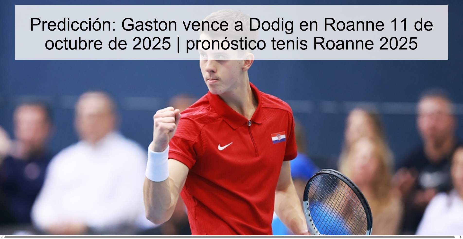 Predicción: Gaston vence a Dodig en Roanne 11 de octubre de 2025 | pronóstico tenis Roanne 2025 1 311314