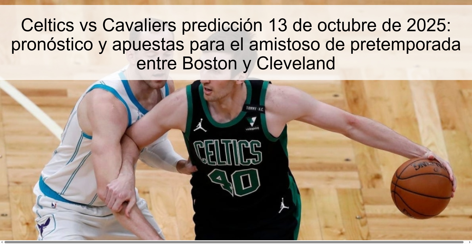 Celtics vs Cavaliers prediction October 13, 2025: prediction and bets for the preseason friendly between Boston and Cleveland 1 Celtics vs Cavaliers prediction October 13, 2025: prediction and bets for the preseason friendly between Boston and Cleveland