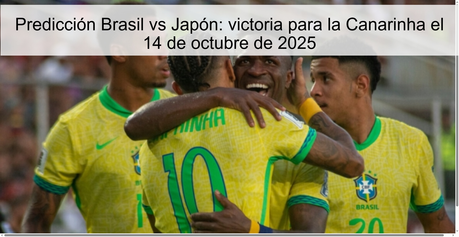 Predicción Brasil vs Japón: victoria para la Canarinha el 14 de octubre de 2025
