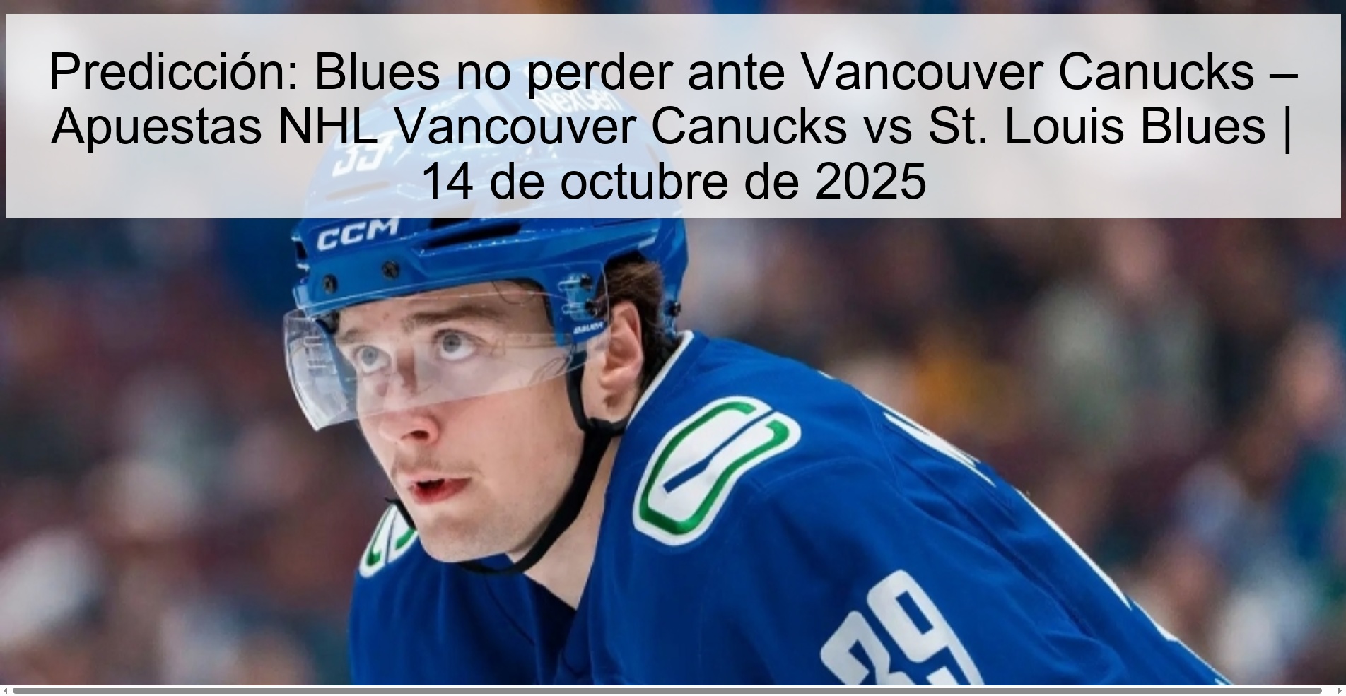 Prediction: Blues not to lose to Vancouver Canucks – NHL Betting Vancouver Canucks vs St. Louis Blues | October 14, 2025