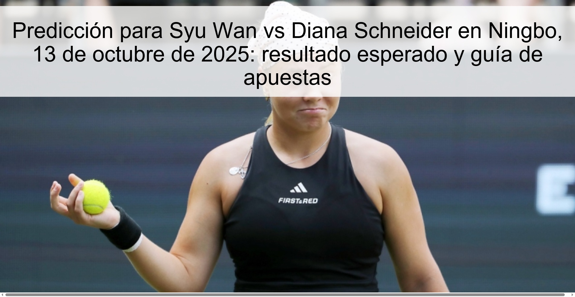 Predicción para Syu Wan vs Diana Schneider en Ningbo, 13 de octubre de 2025: resultado esperado y guía de apuestas 1 311973
