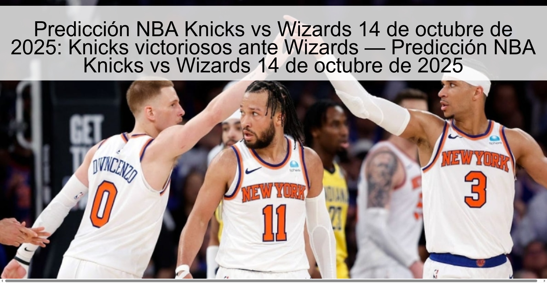 NBA Knicks vs Wizards Prediction October 14, 2025: Knicks victorious against Wizards — NBA Knicks vs Wizards Prediction October 14, 2025