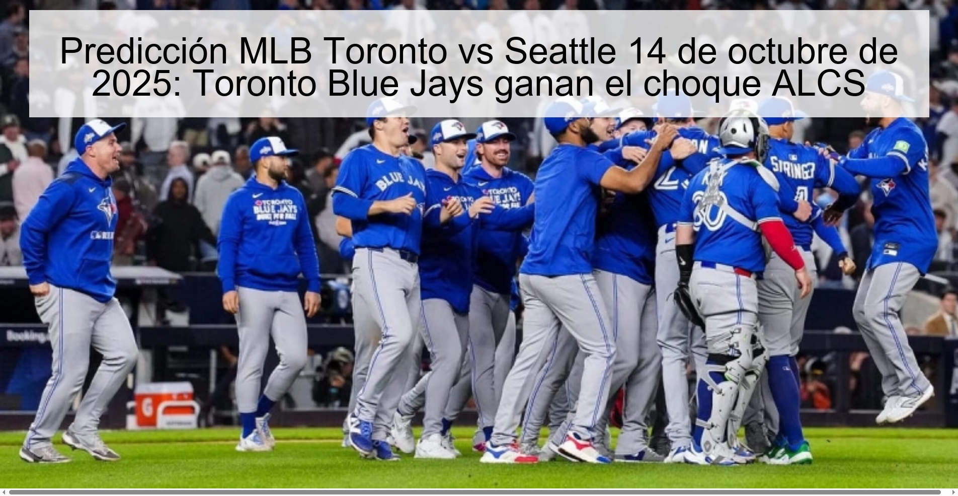 MLB Toronto vs Seattle Prediction October 14, 2025: Toronto Blue Jays win ALCS 1 clash MLB Toronto vs Seattle Prediction October 14, 2025: Toronto Blue Jays win ALCS clash