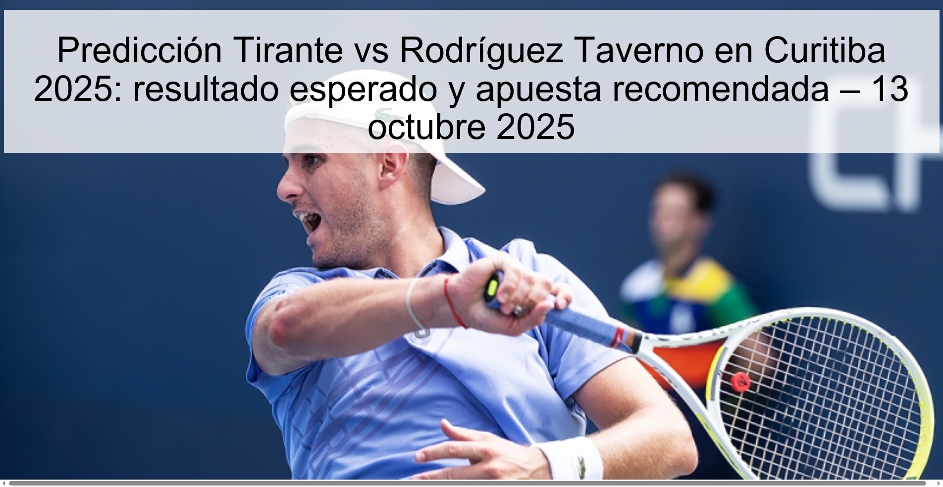 Tirante vs Rodríguez Taverno prediction in Curitiba 2025: expected result and recommended bet – October 13, 2025