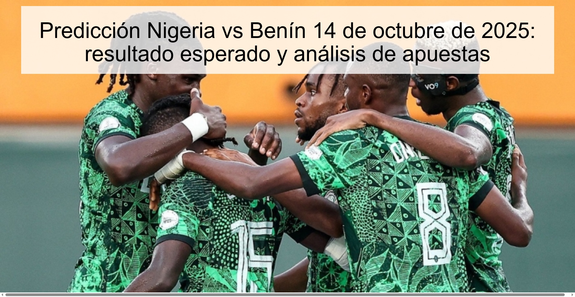 Predicción Nigeria vs Benín 14 de octubre de 2025: resultado esperado y análisis de apuestas 1 Predicción Nigeria vs Benín 14 de octubre de 2025: resultado esperado y análisis de apuestas