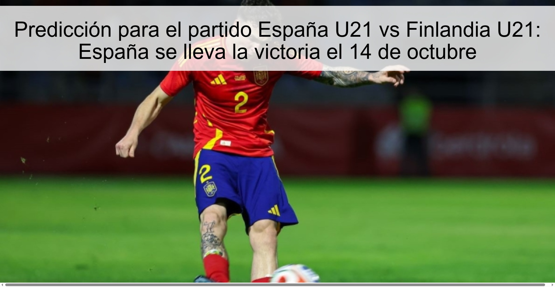 Prediction for the Spain U21 vs Finland U21 match: Spain wins on October 14