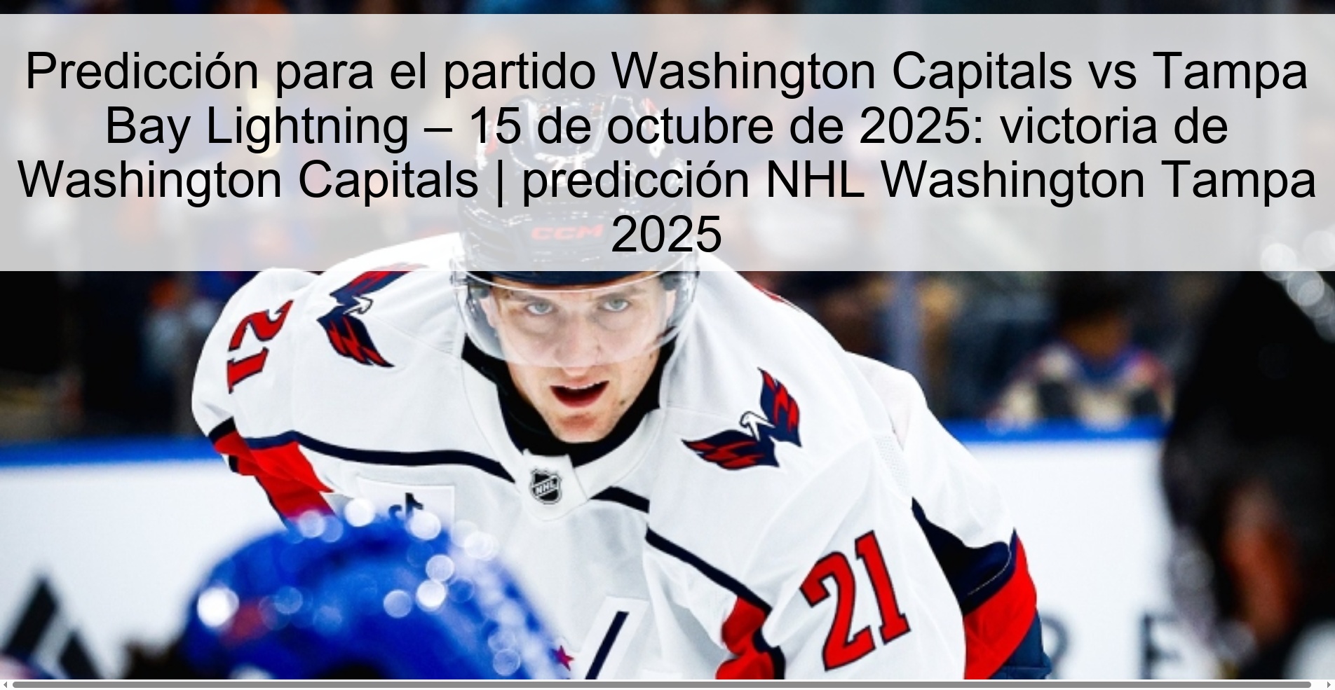 Predicción para el partido Washington Capitals vs Tampa Bay Lightning – 15 de octubre de 2025: victoria de Washington Capitals | predicción NHL Washington Tampa 2025 1 312382