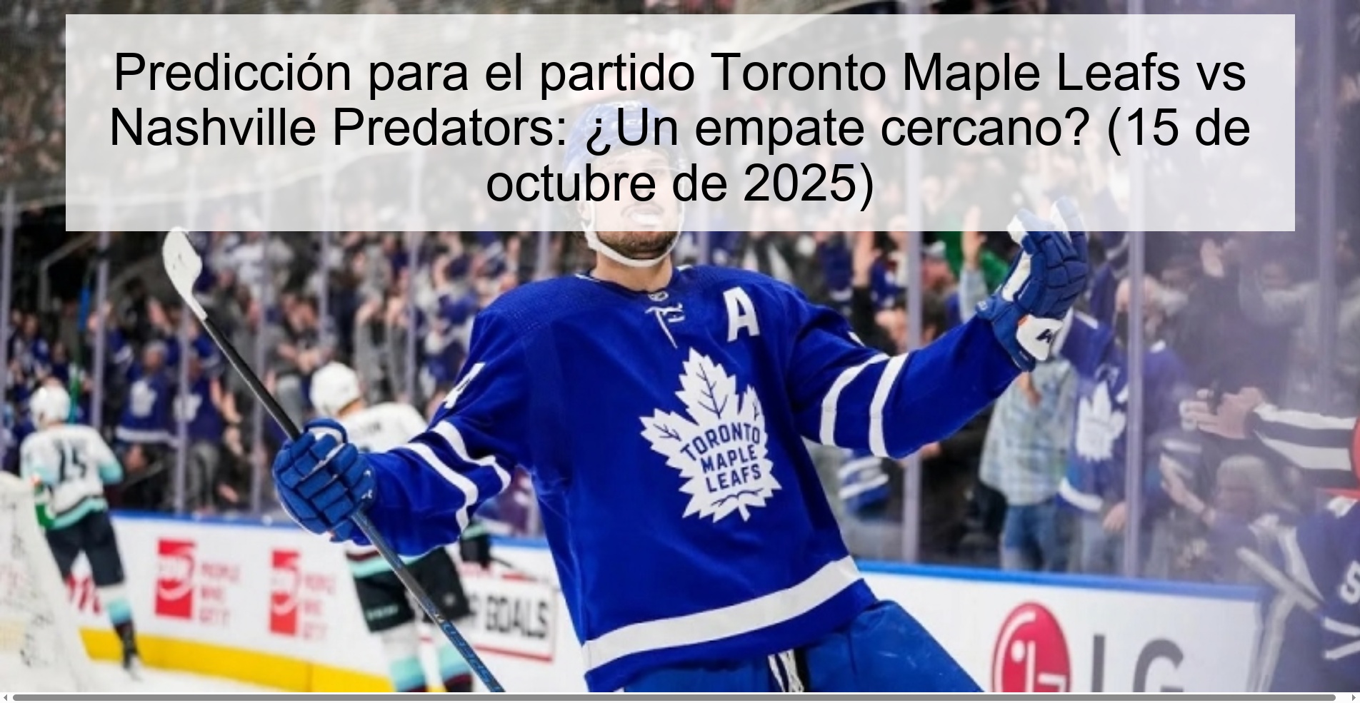 Prediction for the Toronto Maple Leafs vs Nashville Predators game: A close draw? (October 15, 2025)