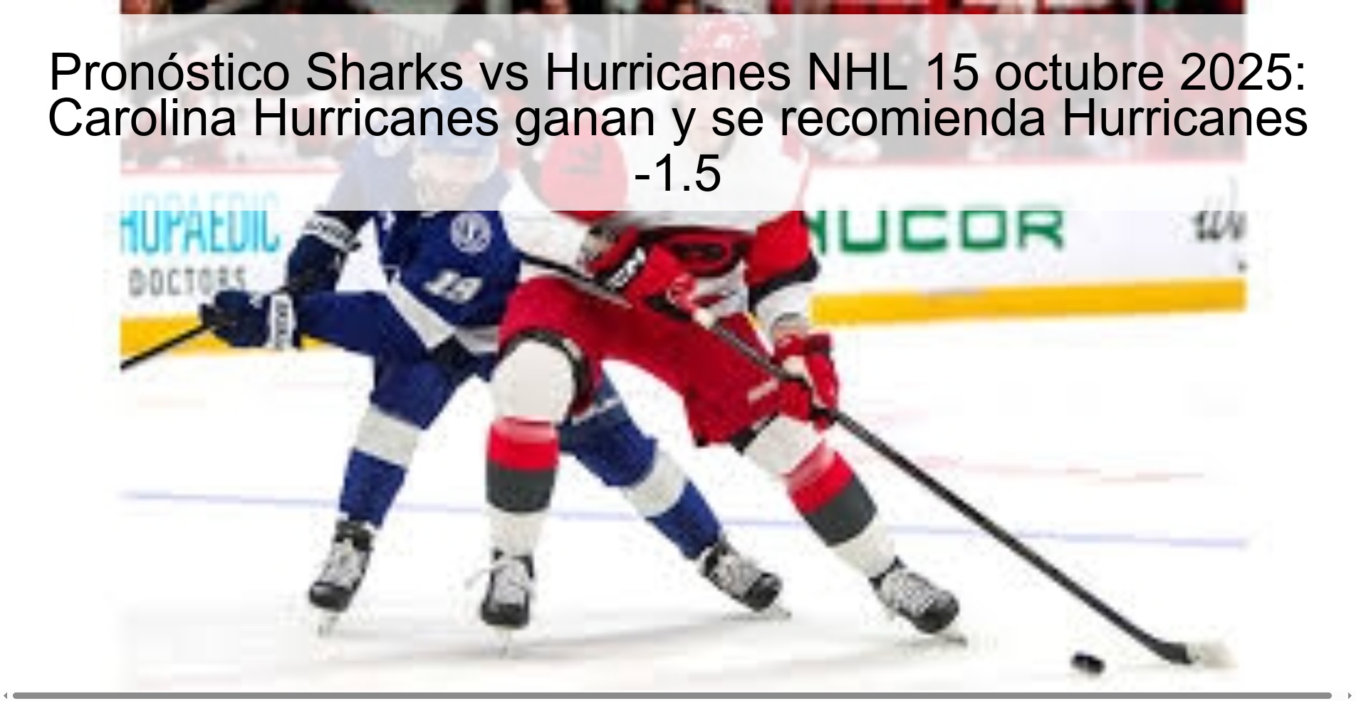 Pronóstico Sharks vs Hurricanes NHL 15 octubre 2025: Carolina Hurricanes ganan y se recomienda Hurricanes -1.5 1 312416