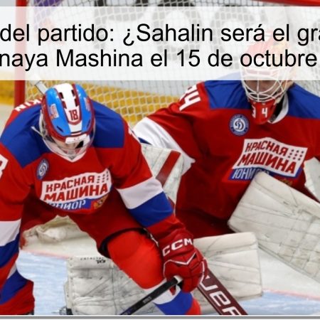 Predicción del partido: ¿Sahalin será el gran ganador ante Krasnaya Mashina el 15 de octubre de 2025?