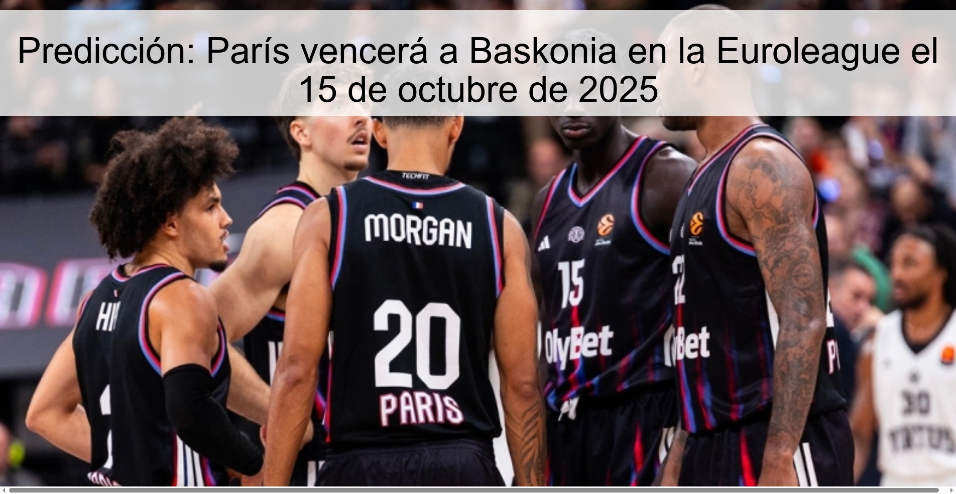 Prediction: Paris will beat Baskonia in the Euroleague on October 15, 2025