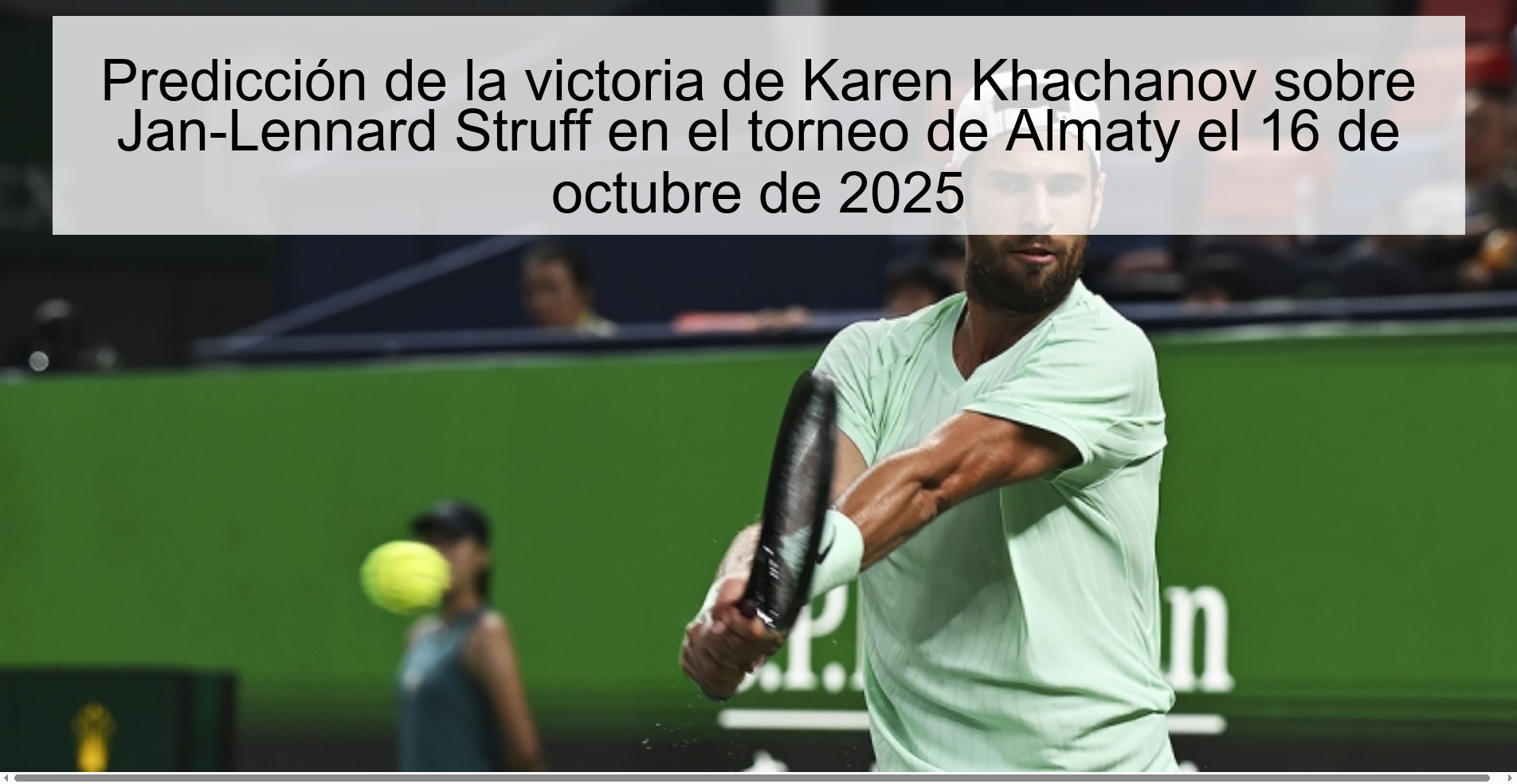 Prediction of Karen Khachanov's victory over Jan-Lennard Struff at the Almaty tournament on October 16, 2025