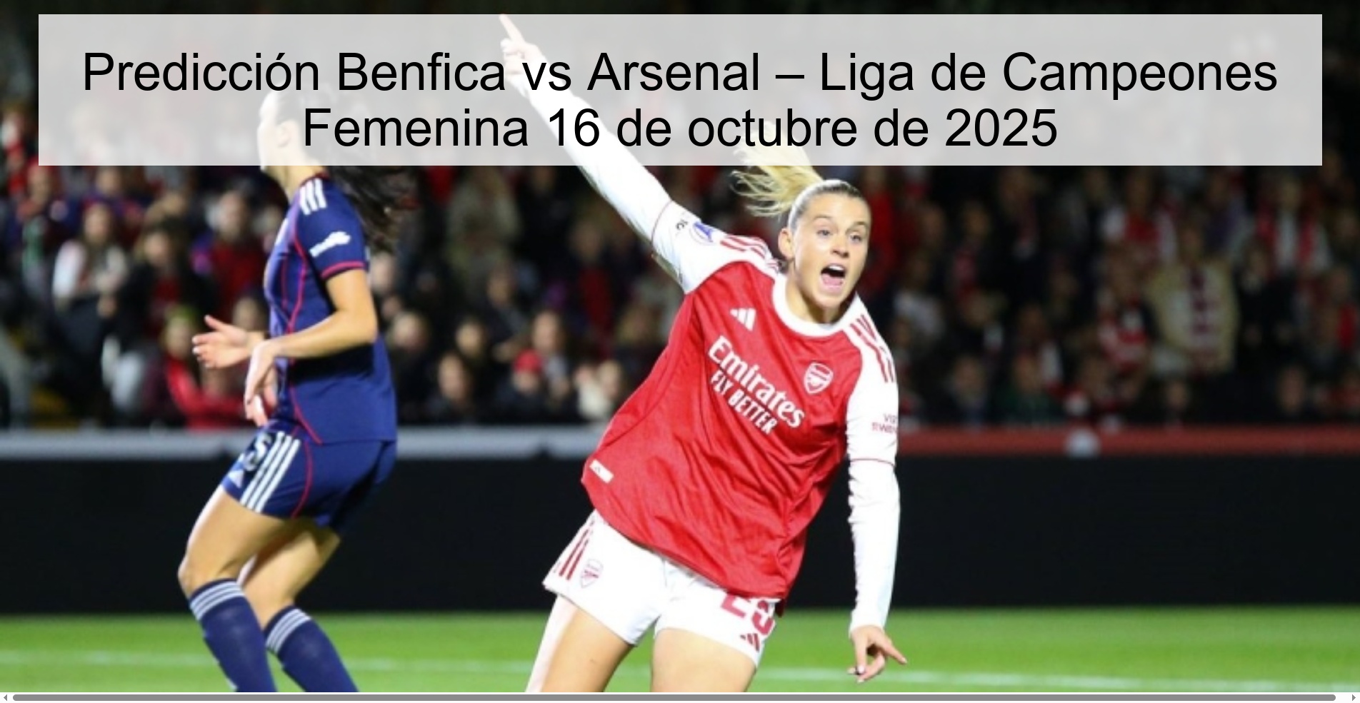 Benfica vs Arsenal Prediction – Women's Champions League October 16, 2025