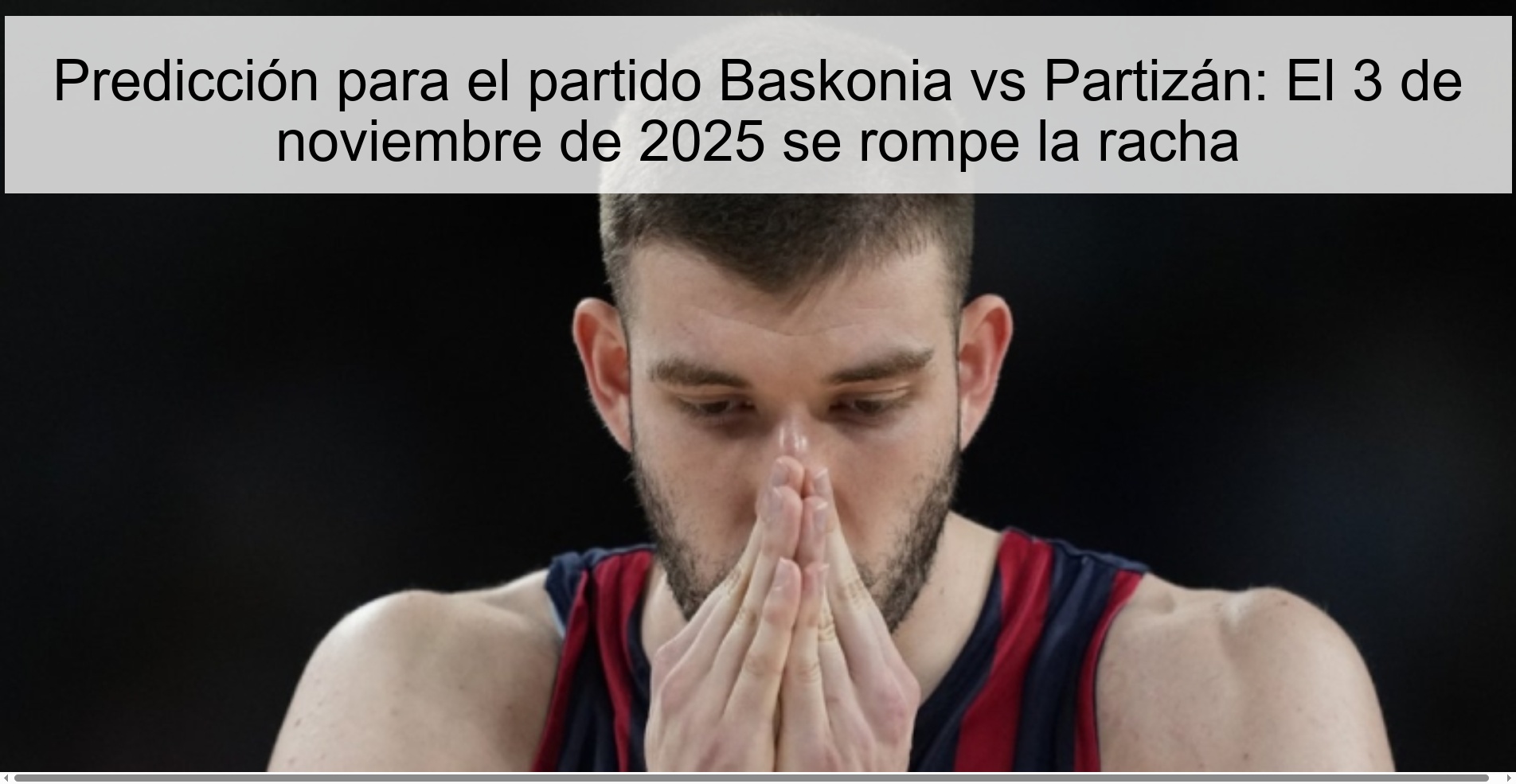 Predicción para el partido Baskonia vs Partizán: El 3 de noviembre de 2025 se rompe la racha 1 Predicción para el partido Baskonia vs Partizán: El 3 de noviembre de 2025 se rompe la racha