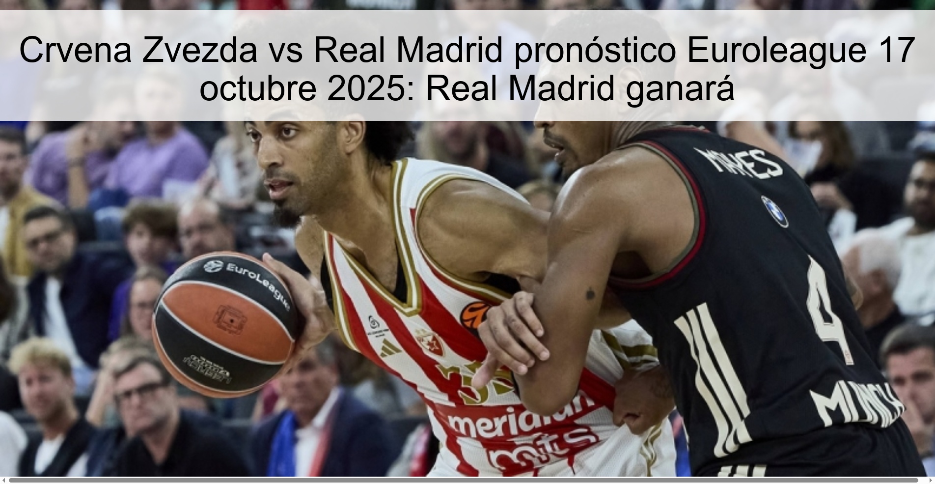 Crvena Zvezda vs Real Madrid prediction Euroleague October 17, 2025: Real Madrid will win 1 Crvena Zvezda vs Real Madrid Euroleague prediction October 17, 2025: Real Madrid will win