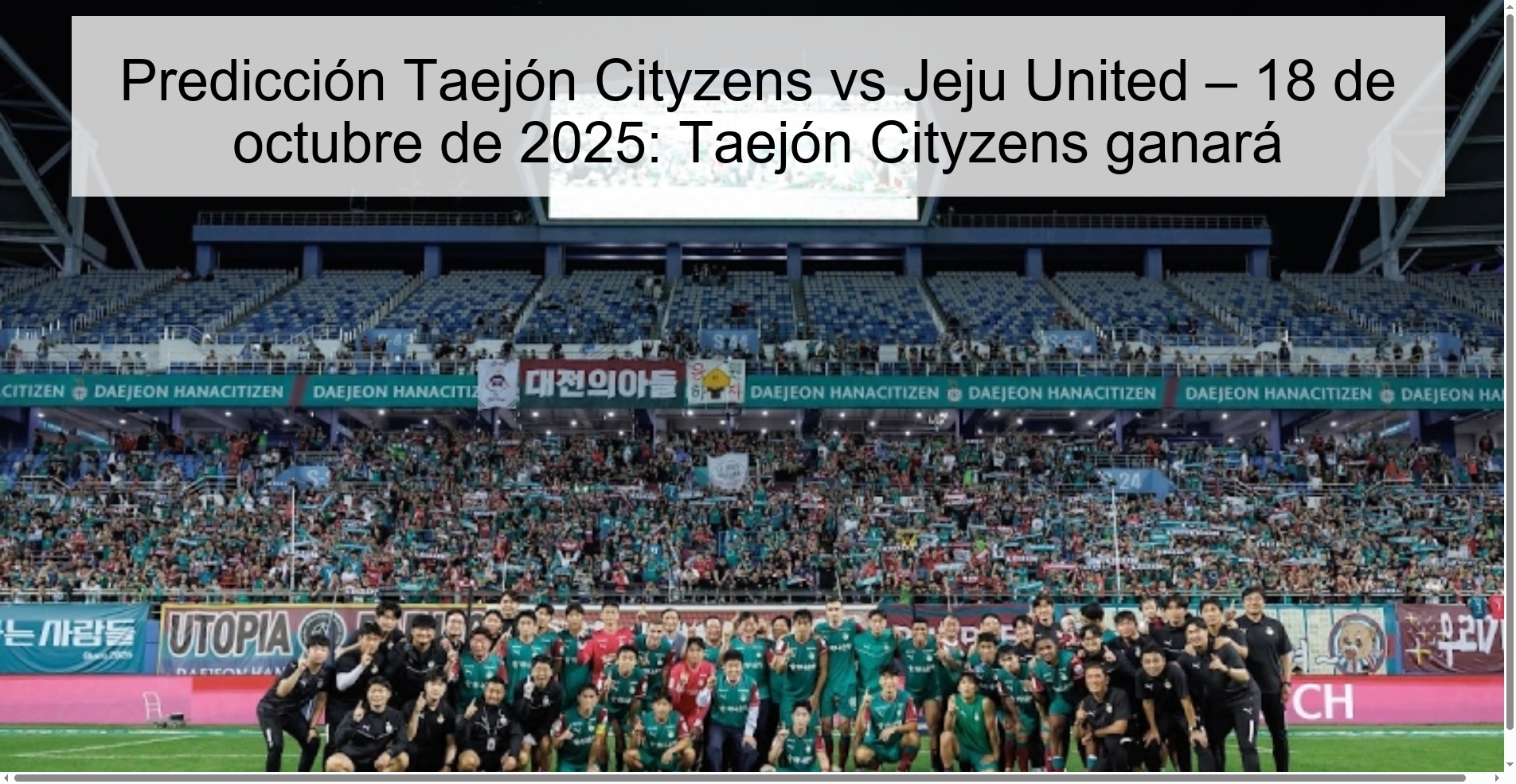 Taejón Cityzens vs Jeju United Prediction – October 18, 2025: Taejón Cityzens to win 1 Taejón Cityzens vs Jeju United Prediction – October 18, 2025: Taejón Cityzens will win
