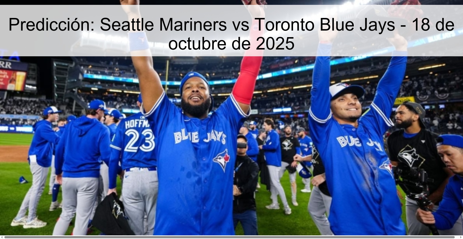 Prediction: Seattle Mariners vs Toronto Blue Jays – October 18, 2025