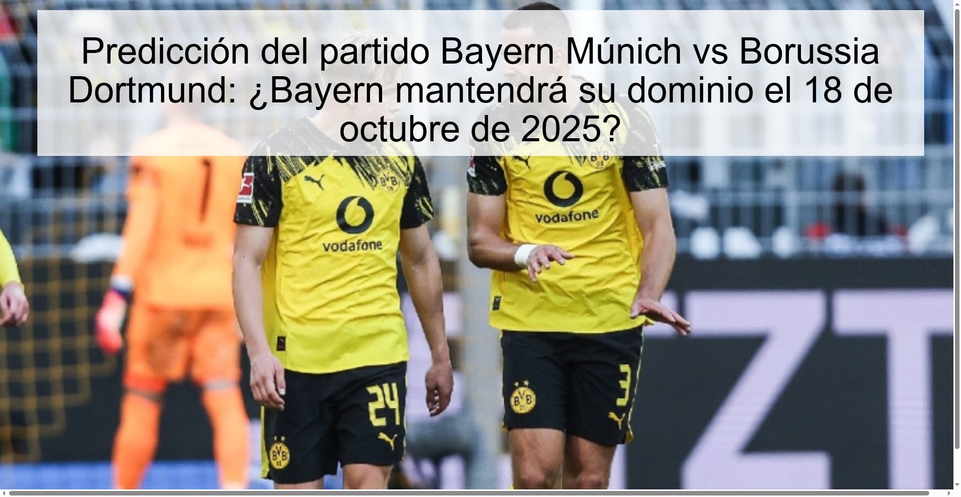 Predicción del partido Bayern Múnich vs Borussia Dortmund: ¿Bayern mantendrá su dominio el 18 de octubre de 2025? 1 313718