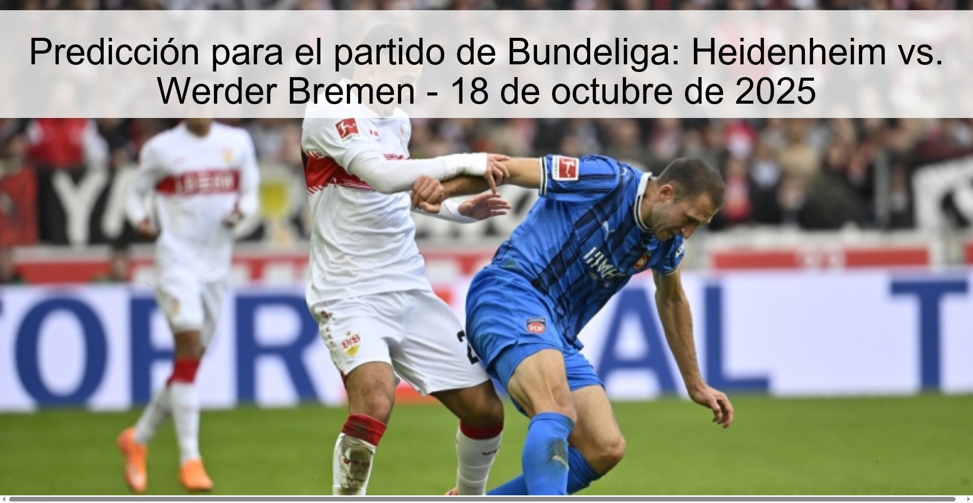 Predicción para el partido de Bundeliga: Heidenheim vs. Werder Bremen - 18 de octubre de 2025 1 313767