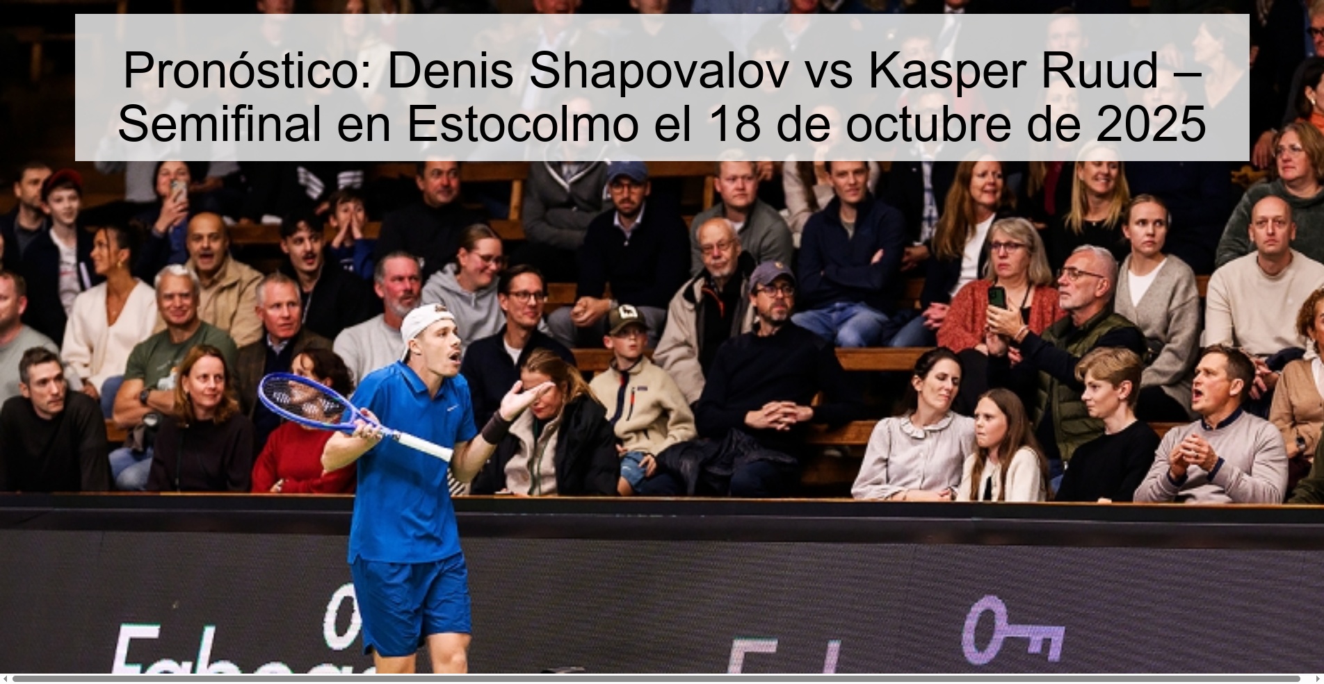 Pronóstico: Denis Shapovalov vs Kasper Ruud – Semifinal en Estocolmo el 18 de octubre de 2025 1 313871
