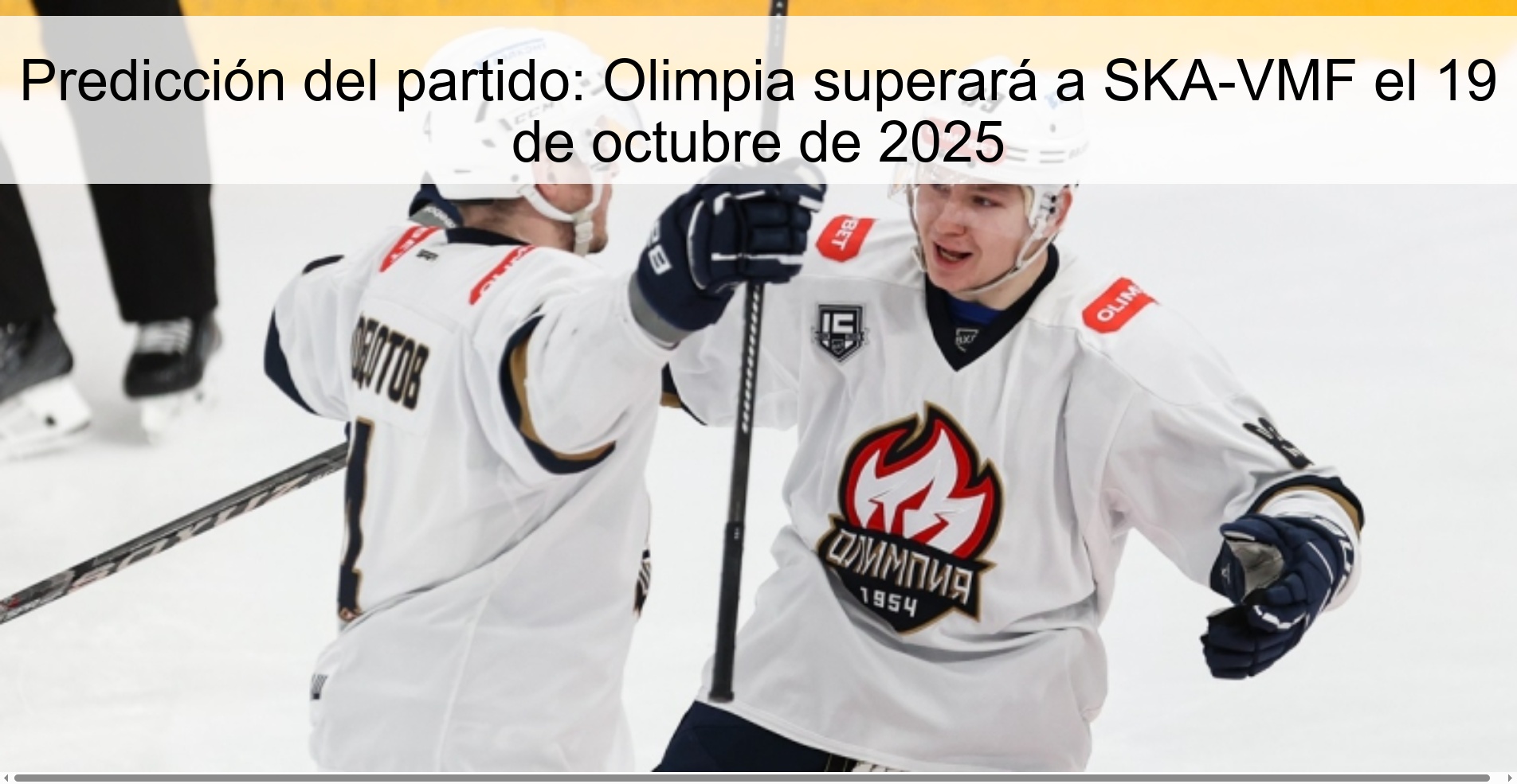 Match Prediction: Olimpia will surpass SKA-VMF on October 19, 2025 1 313943
