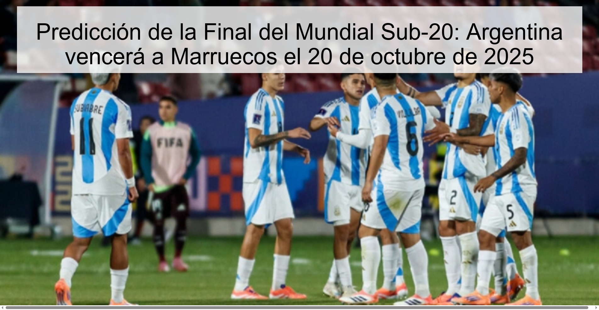 Predicción de la Final del Mundial Sub-20: Argentina vencerá a Marruecos el 20 de octubre de 2025 1 314172