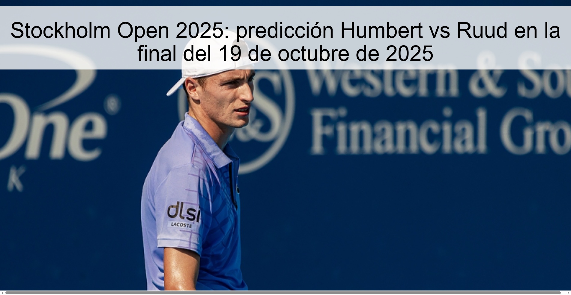 Stockholm Open 2025: Humbert vs Ruud prediction in the final on October 19, 2025