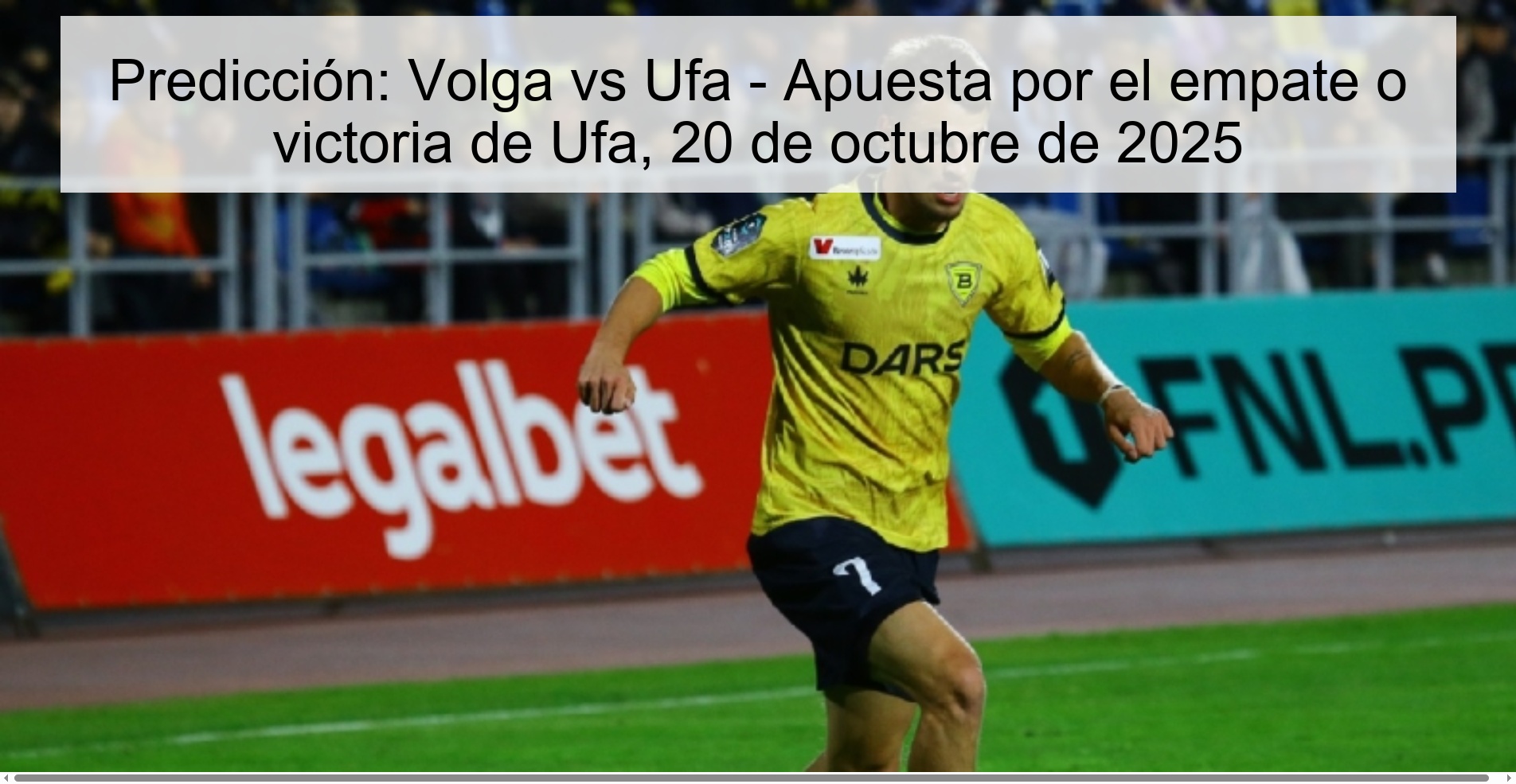 Predicción: Volga vs Ufa - Apuesta por el empate o victoria de Ufa, 20 de octubre de 2025 1 Predicción: Volga vs Ufa - Apuesta por el empate o victoria de Ufa, 20 de octubre de 2025