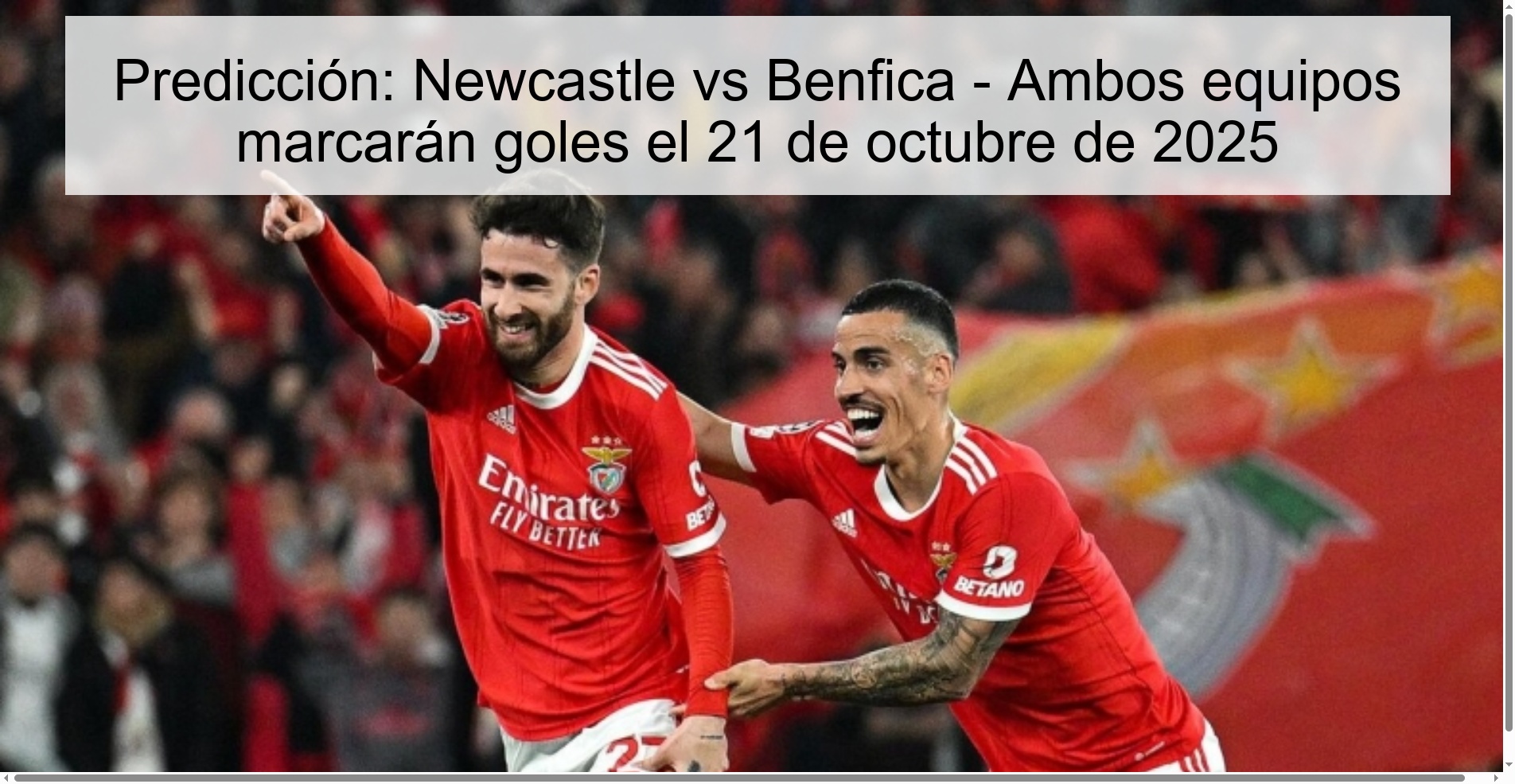 Prediction: Newcastle vs Benfica – Both teams will score goals on October 21, 2025