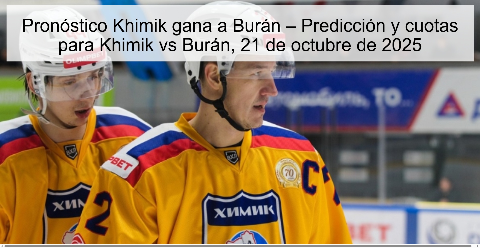 Pronóstico Khimik gana a Burán – Predicción y cuotas para Khimik vs Burán, 21 de octubre de 2025 1 Pronóstico Khimik gana a Burán – Predicción y cuotas para Khimik vs Burán, 21 de octubre de 2025