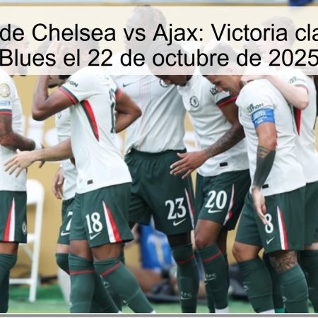Predicción de Chelsea vs Ajax: Victoria clara para los Blues el 22 de octubre de 2025