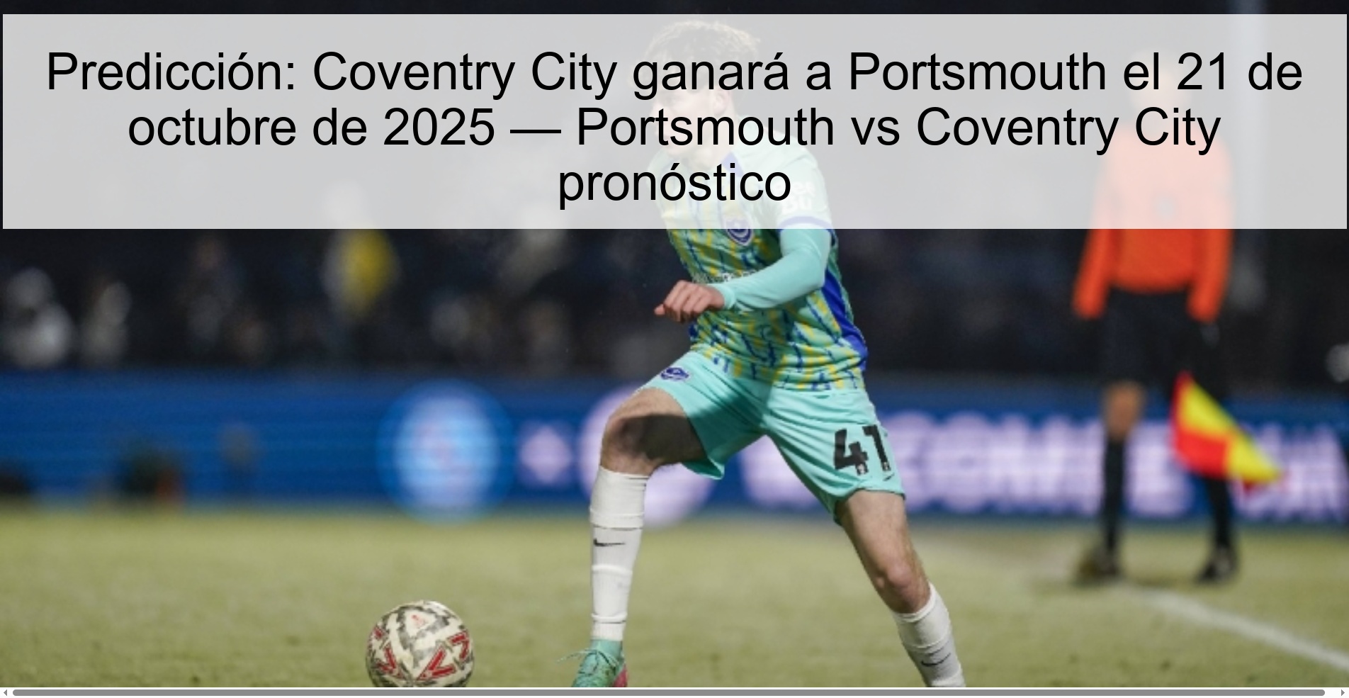 Prediction: Coventry City will beat Portsmouth on October 21, 2025 — Portsmouth vs Coventry City prediction 1 314587